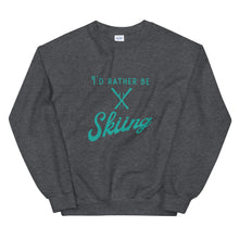 Load image into Gallery viewer, ID RATHER BE SKIING Unisex Sweatshirt