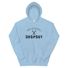 Load image into Gallery viewer, Ski School Dropout Unisex Hoodie