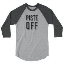 Load image into Gallery viewer, PISTE OFF 3/4 sleeve raglan shirt