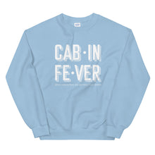 Load image into Gallery viewer, CABIN FEVER Sweatshirt