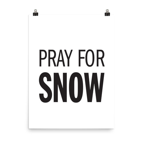 PRAY FOR SNOW Poster