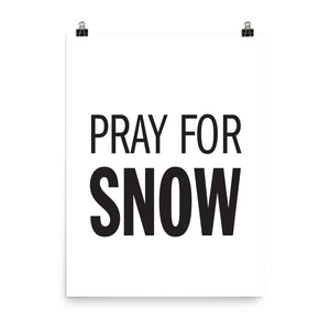 PRAY FOR SNOW Poster