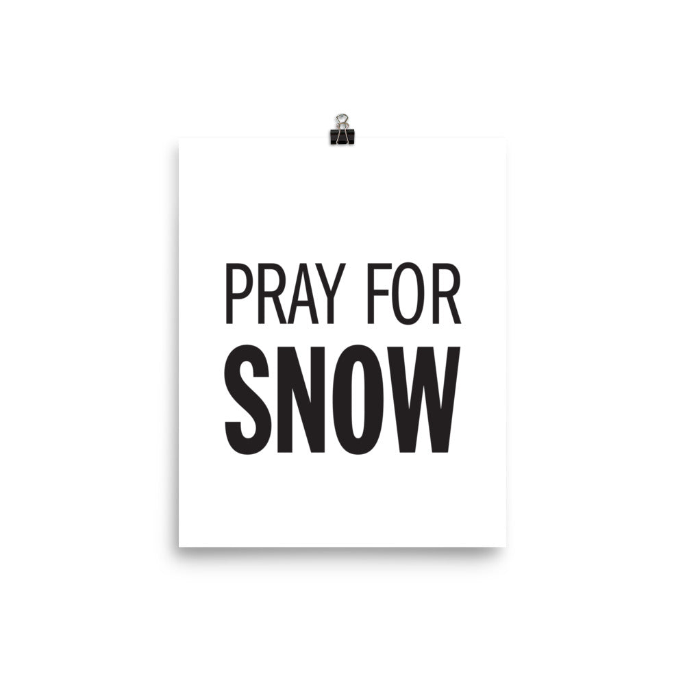 PRAY FOR SNOW Poster