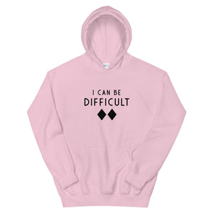 I CAN BE DIFFICULT Unisex Hoodie