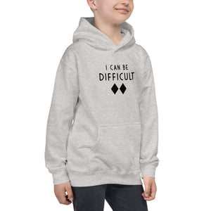 I CAN BE DIFFICULT Kids Hoodie