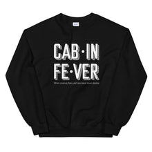 Load image into Gallery viewer, CABIN FEVER Sweatshirt