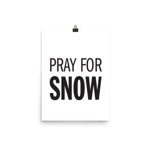 PRAY FOR SNOW Poster